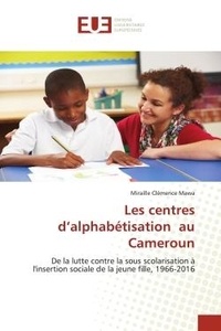 Mawa miraille Clémence - Les centres d'alphabétisation au Cameroun.