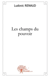 Les champs du pouvoir