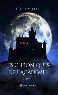 Les chroniques de l'Académie Tome 1