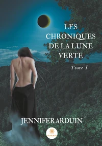 Les chroniques de la lune verte Tome 1