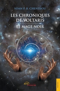 Yoan P. B. Chendjou - Les Chroniques de Voltaris (T. 1).