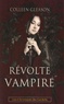 Colleen Gleason - Les chroniques des Gardella Tome 3 : Révolte vampire.