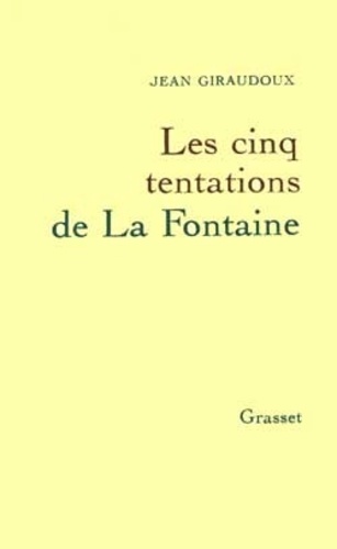 Les cinq tentations de La Fontaine. Cinq conférences