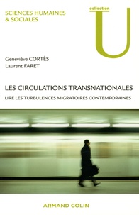 Geneviève Cortes et Laurent Faret - Les circulations transnationales - Lire les turbulences migratoires contemporaines.