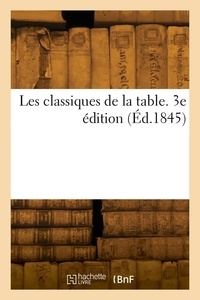  Anonyme - Les classiques de la table. 3e édition.