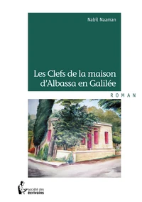Les clefs de la maison d'Albassa en Galilée