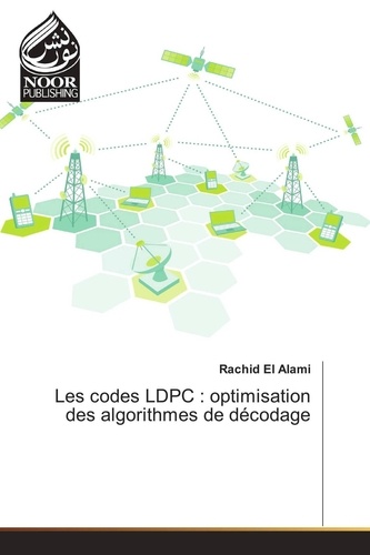 Alami rachid El - Les codes ldpc : optimisation des algorithmes de décodage.