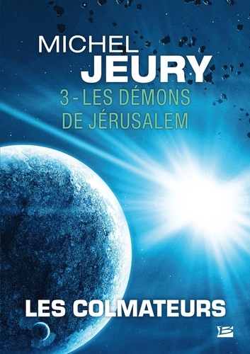Les Colmateurs Tome 3 Les démons de Jérusalem