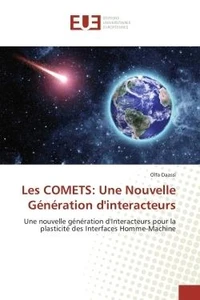 Les COMeTS: Une Nouvelle Generation d'interacteurs