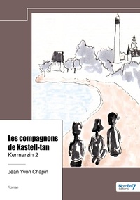 Jean Yvon Chapin - Les compagnons de Kastell-tan - Kermarzin 2.