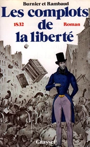 LES COMPLOTS DE LA LIBERTE . 1832