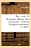 Louis Stouff - Les comtes de Bourgogne et leurs villes domaniales : étude sur le régime communal,(Éd.1899).