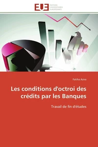 Les conditions d'octroi des crédits par les banques