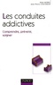 Alain Morel et Jean-Pierre Couteron - Les conduites addictives.
