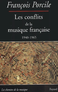 Les conflits de la musique française (1940-1965)