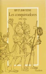 Guy Testas et Jean Testas - Les conquistadores.
