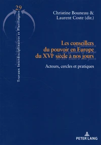 Les conseillers du pouvoir en Europe du XVIe siècle à nos jours