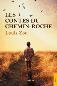 Louis Zou - Les contes du chemin-roche.