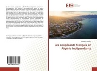 Michel Bangobane - Les coopErants français en AlgErie indEpendante.