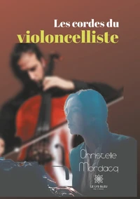 Les cordes du violoncelliste