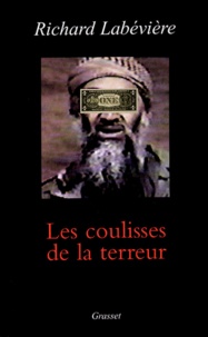 Richard Labévière - Les coulisses de la terreur.