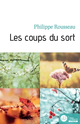 Philippe Rousseau - Les coups du sort.