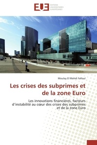  Falloul-m - Les crises des subprimes et de la zone euro.