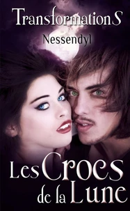 Les Crocs de la Lune - TransformationS