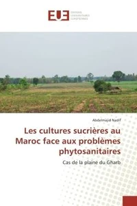 Les cultures sucrieres au Maroc face aux problemes phytosanitaires