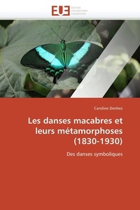  Denhez-c - Les danses macabres et leurs métamorphoses (1830-1930).