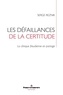 Serge Reznik - Les défaillances de la certitude - La clinique freudienne en partage.