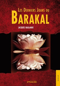 Jacques Baulande - Les Derniers Jours du Barakal.