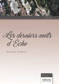 Nicolas Einhorn - Les derniers mots d'Echo.