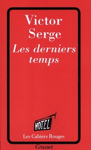 Victor Serge - Les derniers temps.