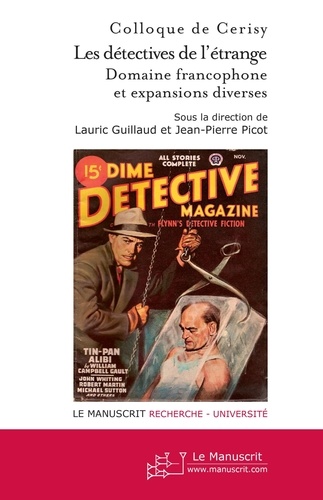 Lauric Guillaud et Jean-Pierre Picot - Les détectives de l'étrange - Tome 2, Domaine francophone et expansions diverses.