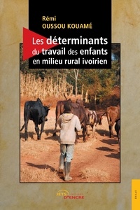 Rémi Oussou Kouame - Les déterminants du travail des enfants en milieu rural ivoirien.