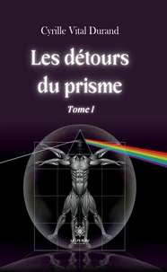 Les détours du prisme Tome 1