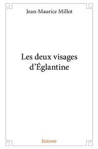 Les Deux Visages d'Églantine