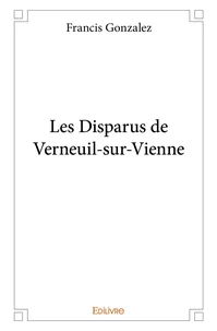Les disparus de Verneuil-sur-Vienne