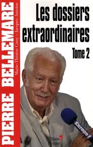 Pierre Bellemare - Les dossiers extraordinaires Tome 2 : .