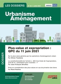 Norbert Foulquier - Les dossiers urbanisme aménagement N° 48, juillet 2021 : QPC relatives aux plus-values sur les biens expropriés.