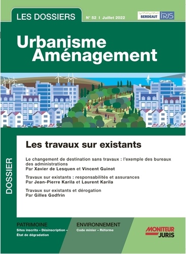 Norbert Foulquier - Les dossiers urbanisme aménagement N° 52, juillet 2022 : Les travaux sur l'existant.