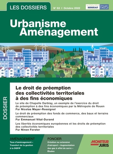 Norbert Foulquier - Les dossiers urbanisme aménagement N° 53, octobre 2022 : Le droit de préemption des collectivités territoriales à des fins économiques.