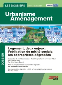 Logement, deux enjeux : l'obligation de mixité sociale, les copropriétés dégradées