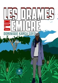 Les drames d'un émigré