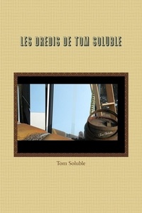 Tom Soluble - Les dredis de Tom Soluble.