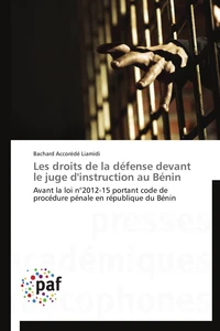 Les droits de la défense devant le juge d'instruction au bénin