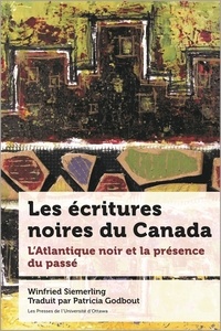 Winfried Siemerling et Philippe Mongeau - Les écritures noire du Canada.