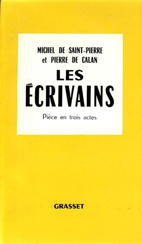 Michel Saint-Pierre et Pierre de Calan - Les écrivains.