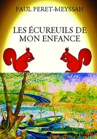 Les écureuils de mon enfance